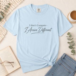 I Don’t Compete I Arrive Different Shirt, Motivational Quote Tee, Minimalist Mindset Graphic T-Shirt, Inspirational Apparel