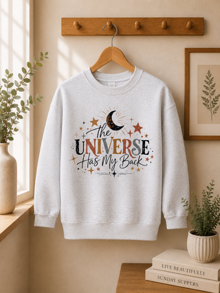 The Universe Has My Back Sweatshirt, Celestial Motivational Crewneck Gift