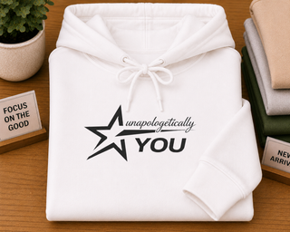 Unapologetically YOU Hoodie – Motivational Self Love Graphic Sweatshirt