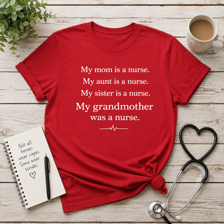 My Mom Aunt Sister Grandmother Are Nurses Family Pride Quote Design