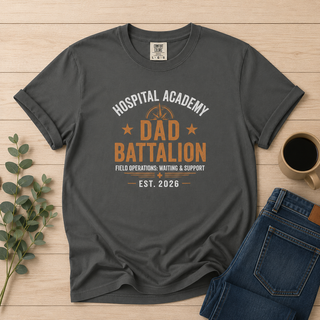 Hospital Academy Dad Battalion Tee | First Time Father Est 2026 Shirt