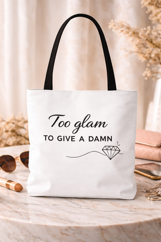 Too Glam to Give a Damn Tote Bag, Funny Aesthetic Canvas Gift for Her